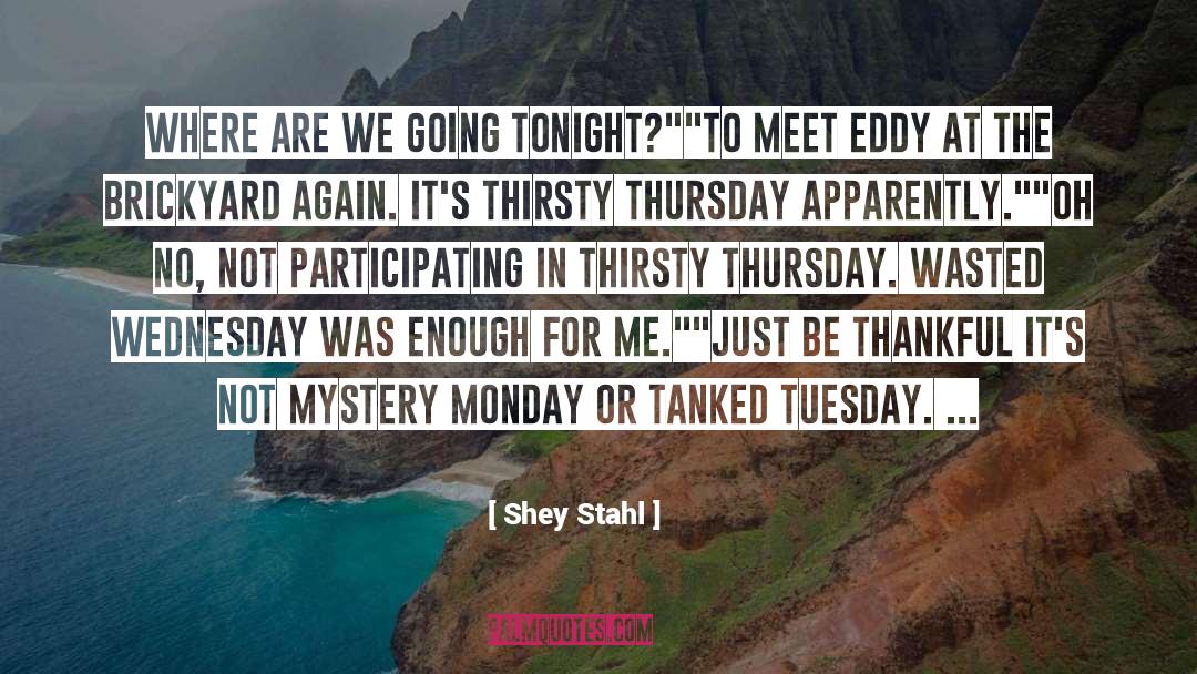 Best Thursday Good Morning quotes by Shey Stahl