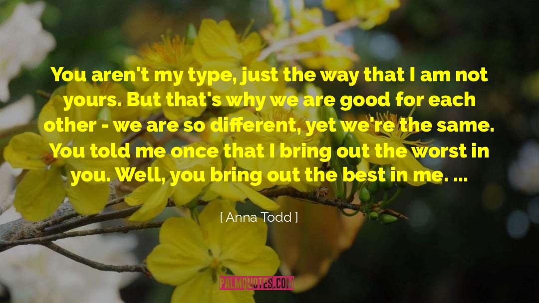 Best Time Of My Life quotes by Anna Todd