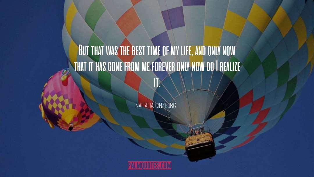 Best Time Of My Life quotes by Natalia Ginzburg