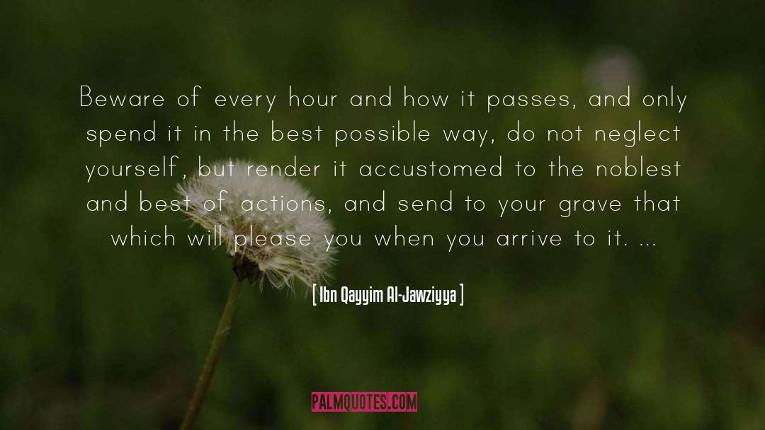 Best Time Of Your Life quotes by Ibn Qayyim Al-Jawziyya