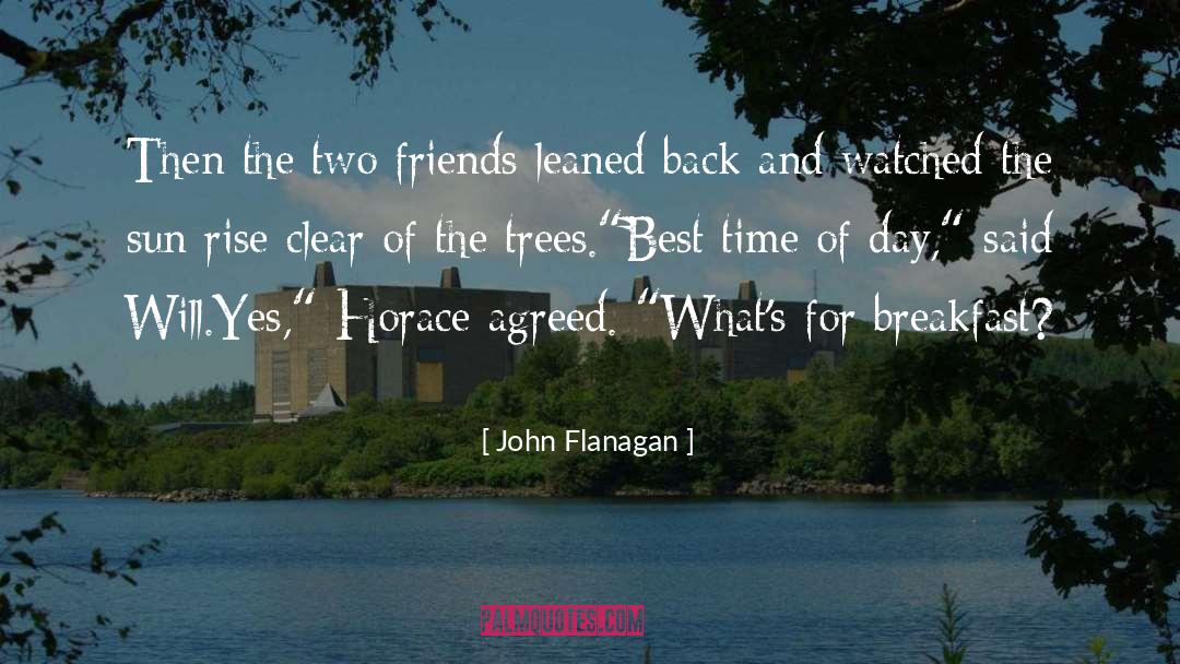 Best Time quotes by John Flanagan