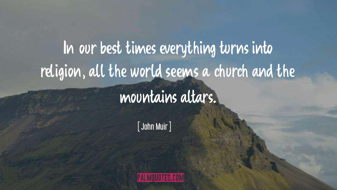 Best Times quotes by John Muir