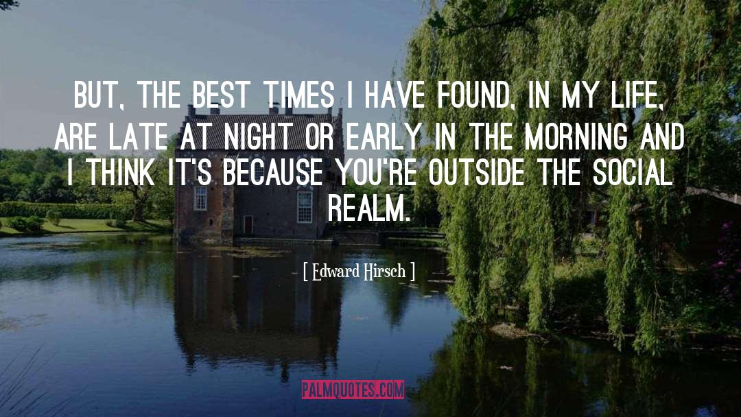Best Times quotes by Edward Hirsch