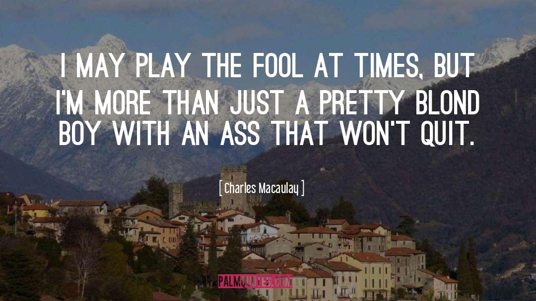 Best Times quotes by Charles Macaulay