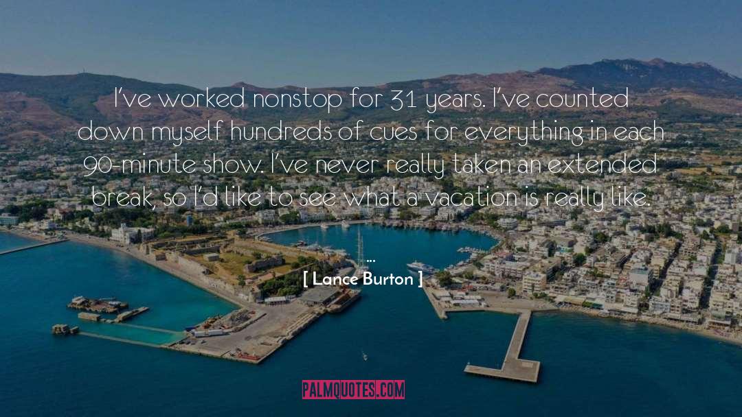 Best Vacation quotes by Lance Burton