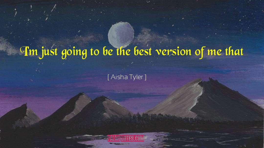 Best Version quotes by Aisha Tyler