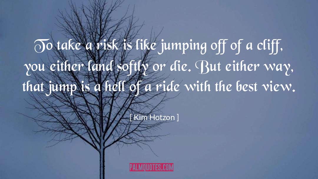 Best View quotes by Kim Hotzon