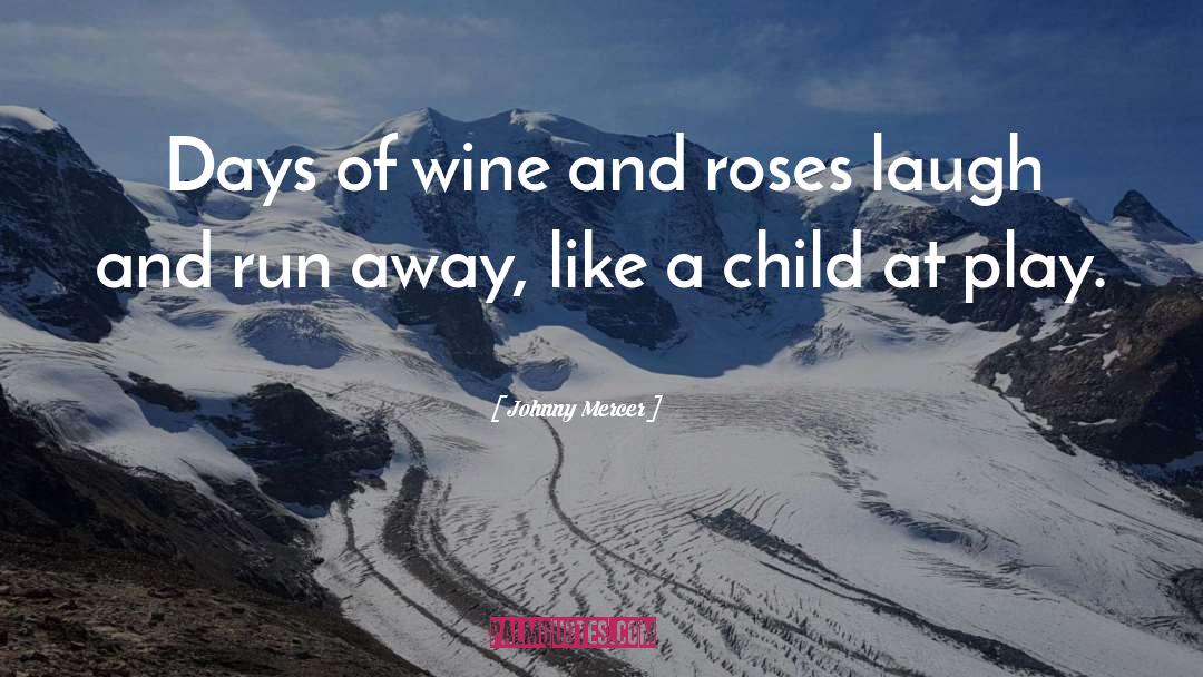 Best Wine quotes by Johnny Mercer