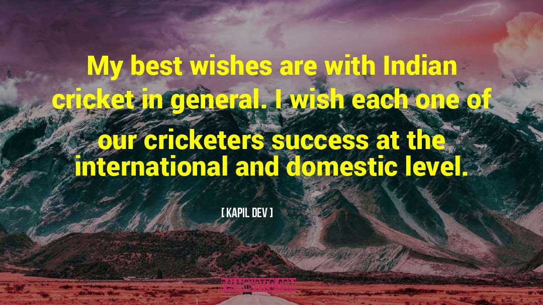 Best Wishes quotes by Kapil Dev