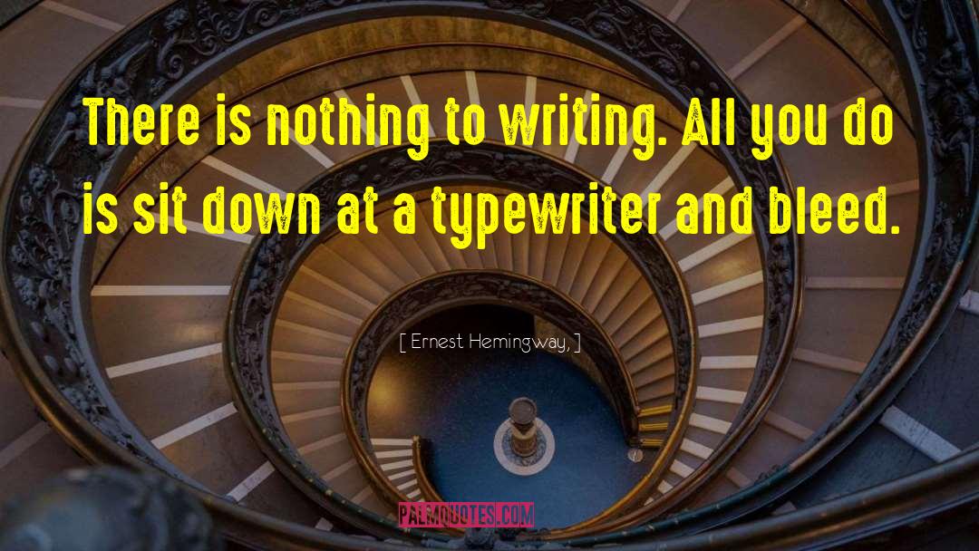 Best Writing quotes by Ernest Hemingway,