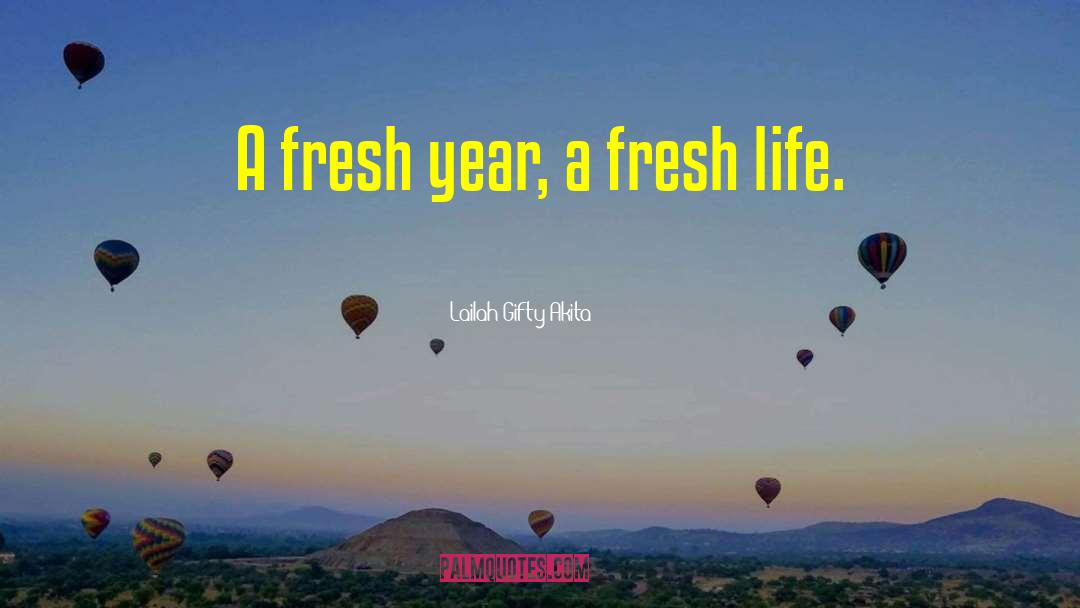 Best Year quotes by Lailah Gifty Akita