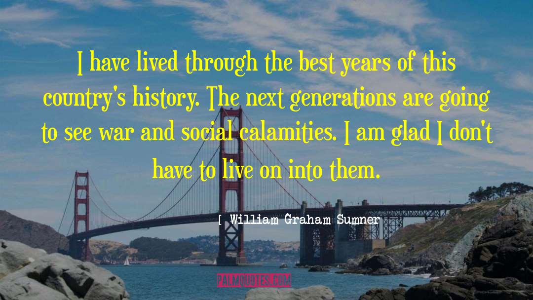 Best Year quotes by William Graham Sumner