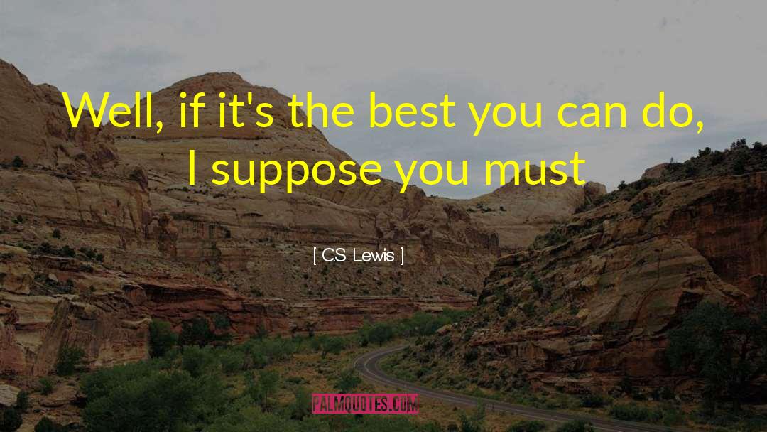 Best You quotes by C.S. Lewis