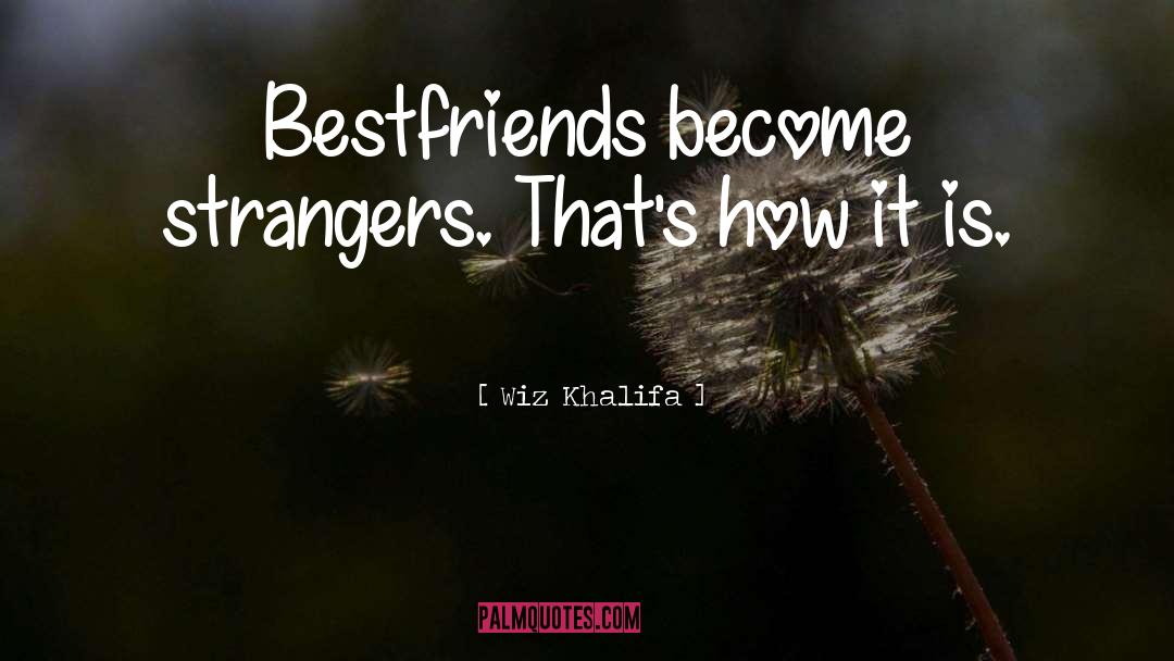 Bestfriends quotes by Wiz Khalifa