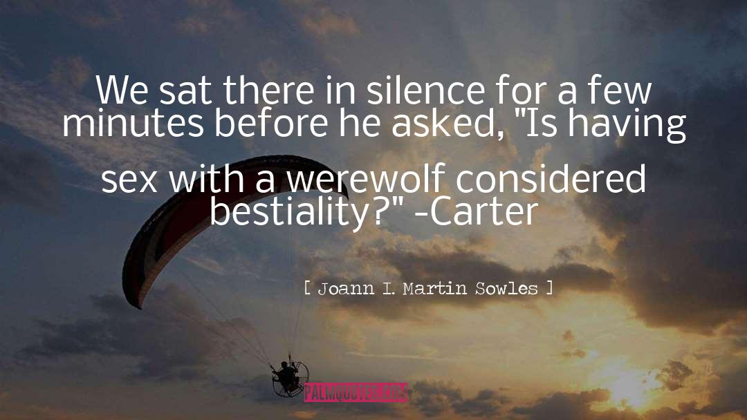 Bestiality quotes by Joann I. Martin Sowles