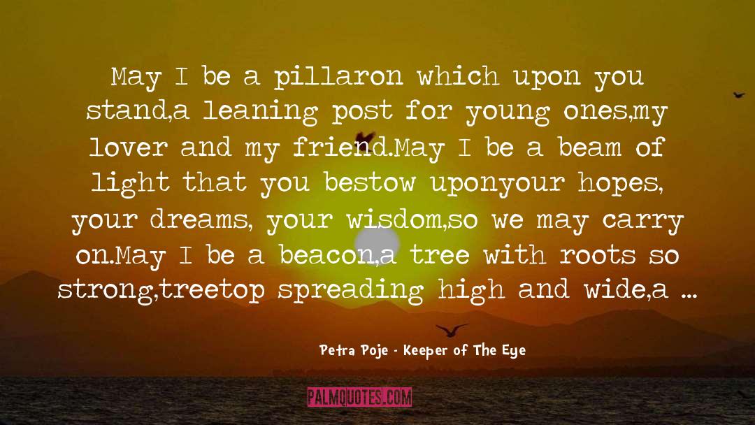 Bestow quotes by Petra Poje - Keeper Of The Eye