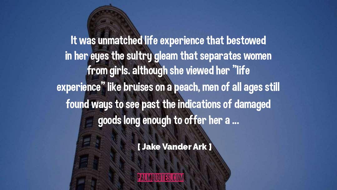 Bestowed quotes by Jake Vander Ark
