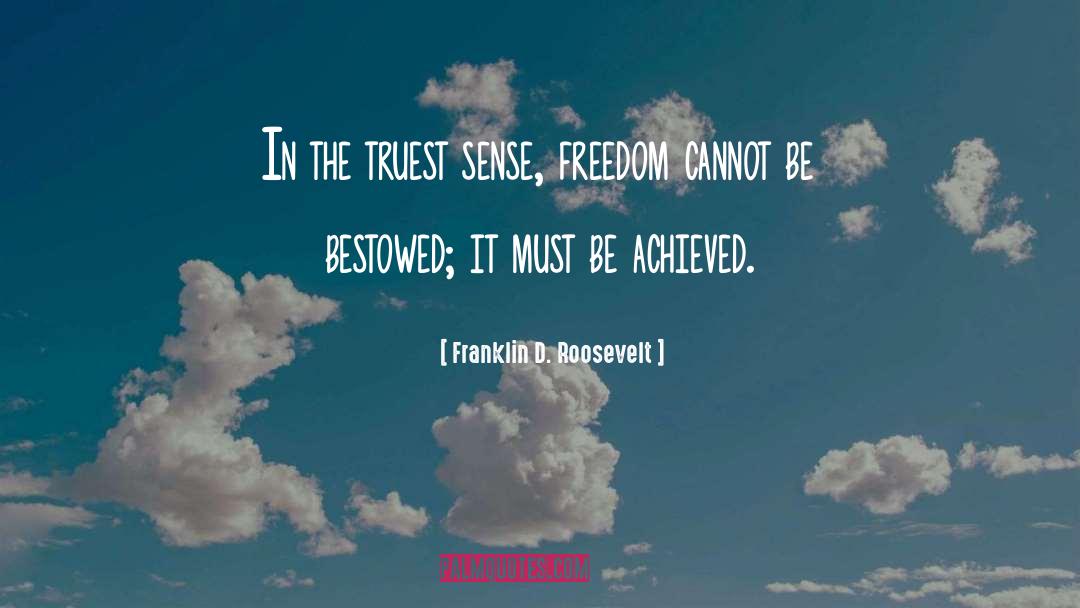 Bestowed quotes by Franklin D. Roosevelt