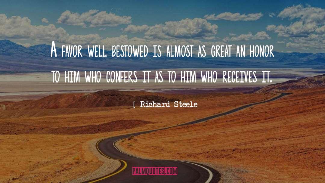 Bestowed quotes by Richard Steele
