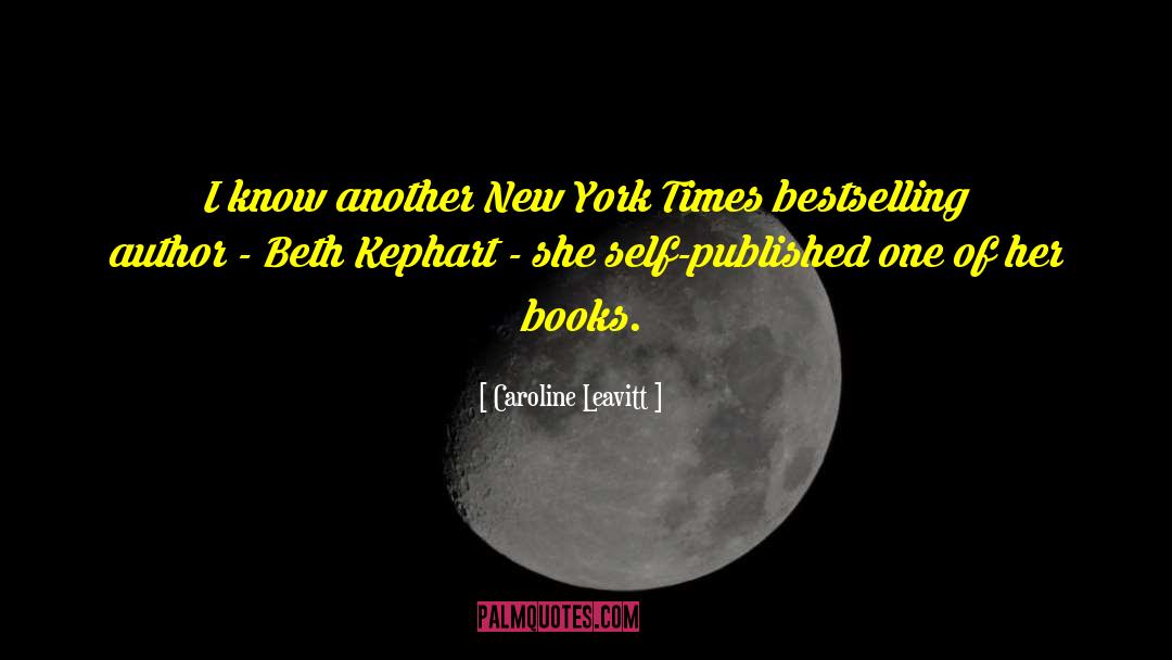 Bestselling Author Arpit Vageria quotes by Caroline Leavitt