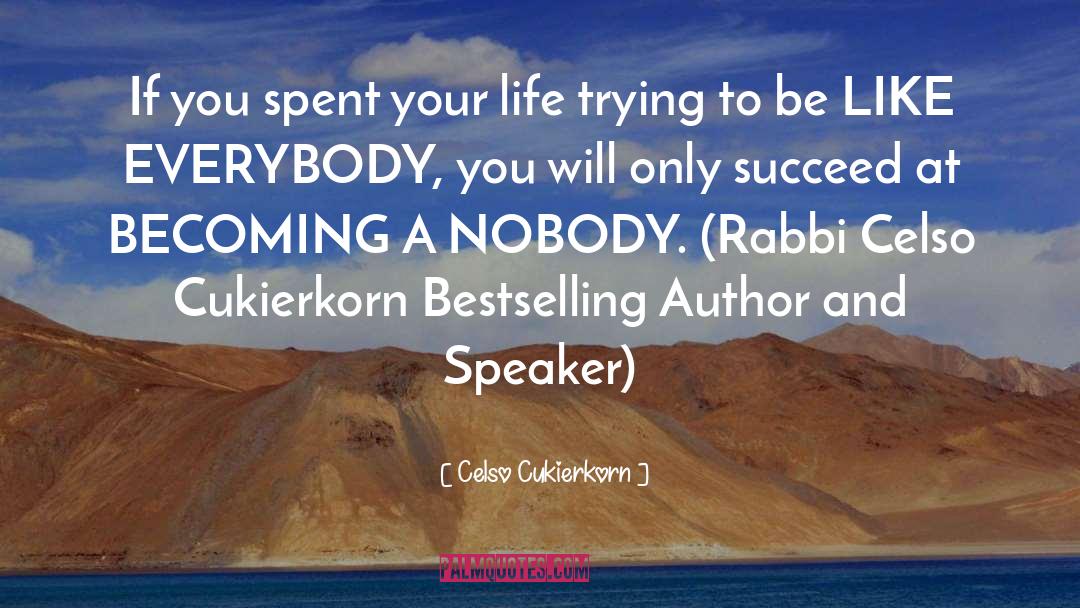 Bestselling Author quotes by Celso Cukierkorn