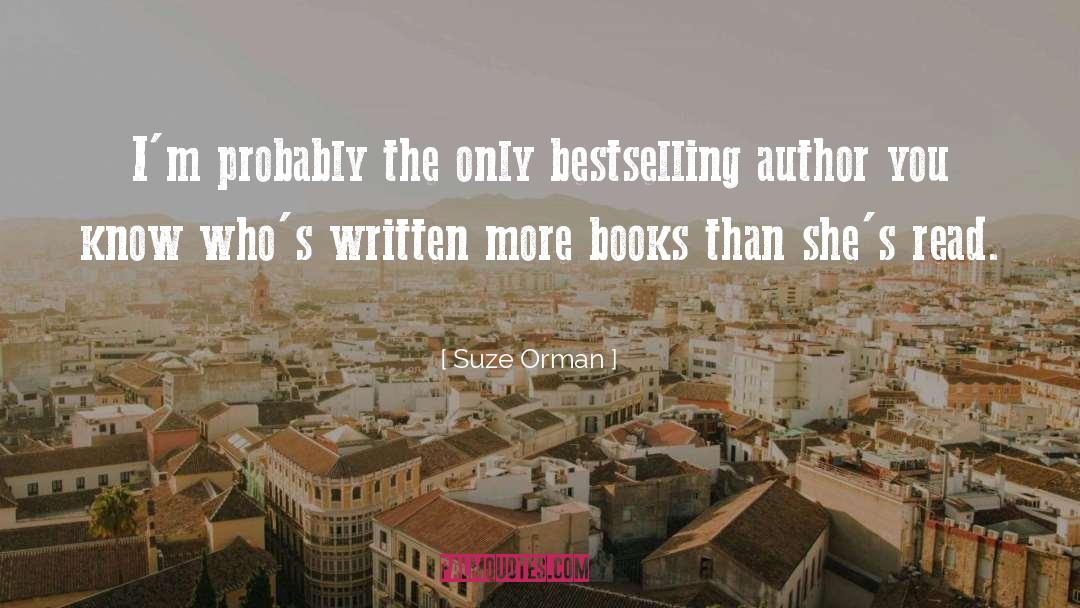 Bestselling Author quotes by Suze Orman