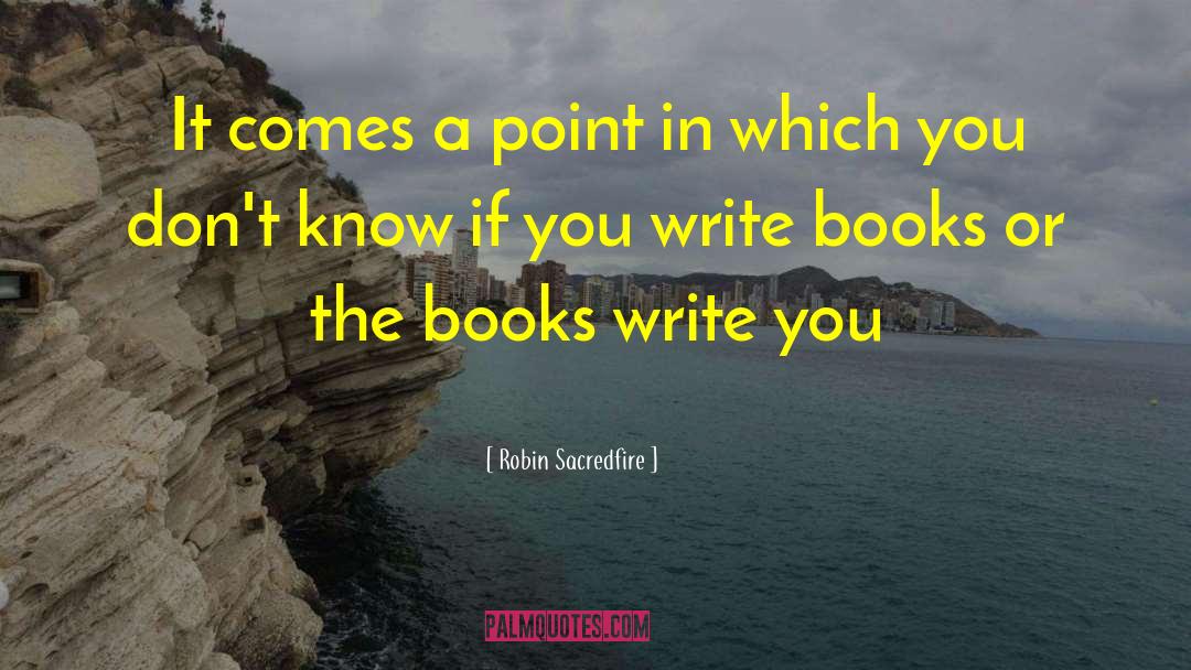 Bestselling Authors quotes by Robin Sacredfire