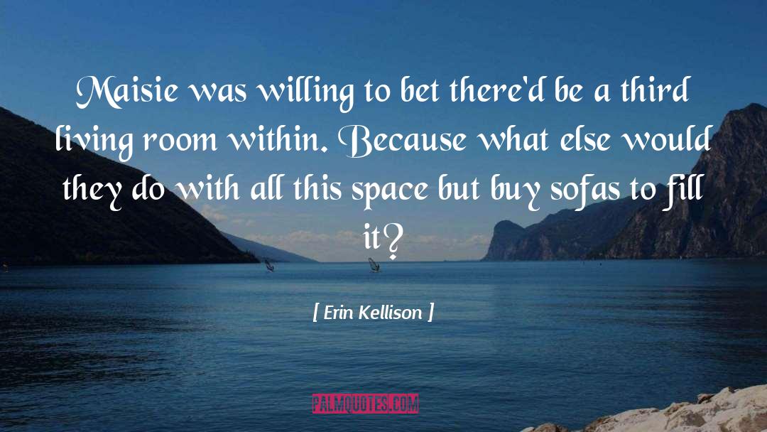 Bet quotes by Erin Kellison