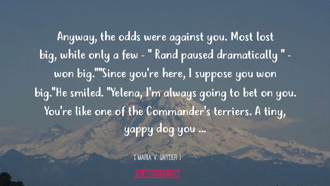 Bet quotes by Maria V. Snyder