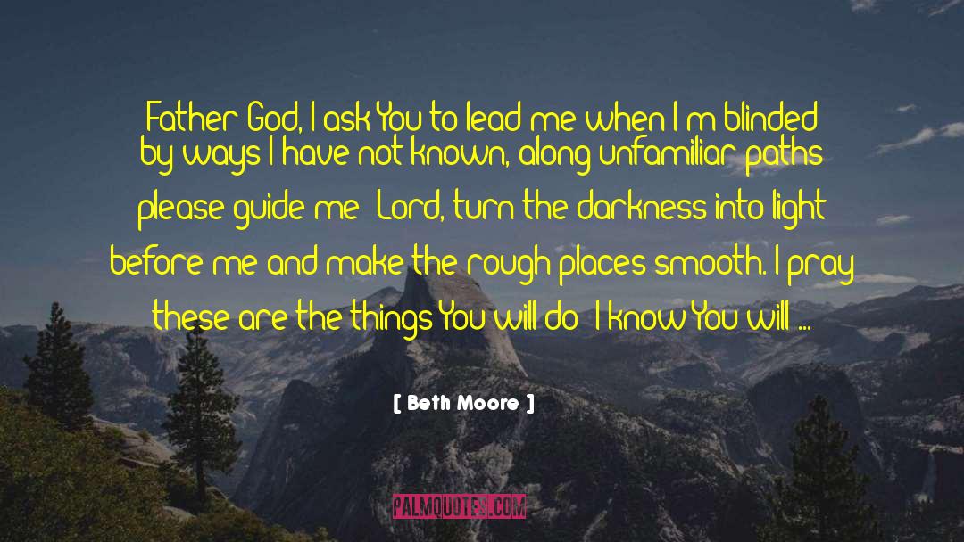 Beth Moore quotes by Beth Moore