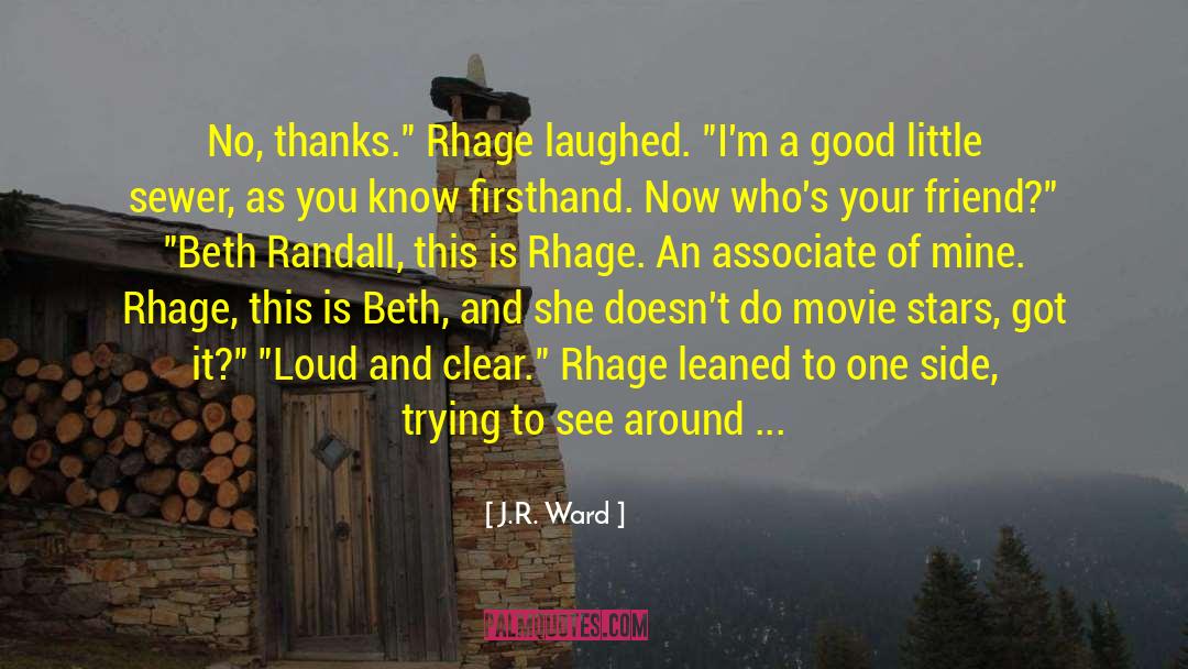Beth Randall quotes by J.R. Ward