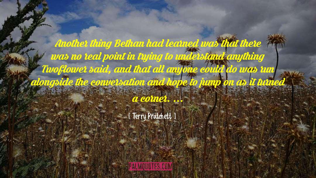 Bethan quotes by Terry Pratchett