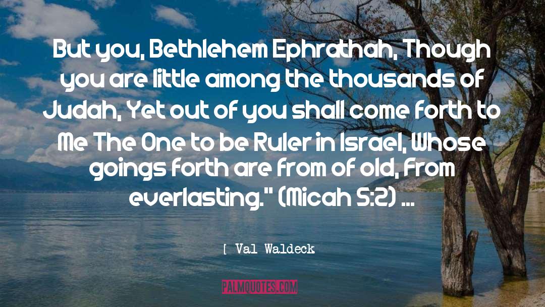 Bethlehem quotes by Val Waldeck