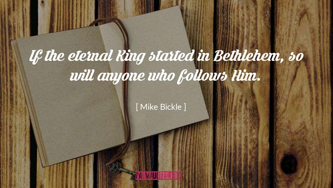 Bethlehem quotes by Mike Bickle