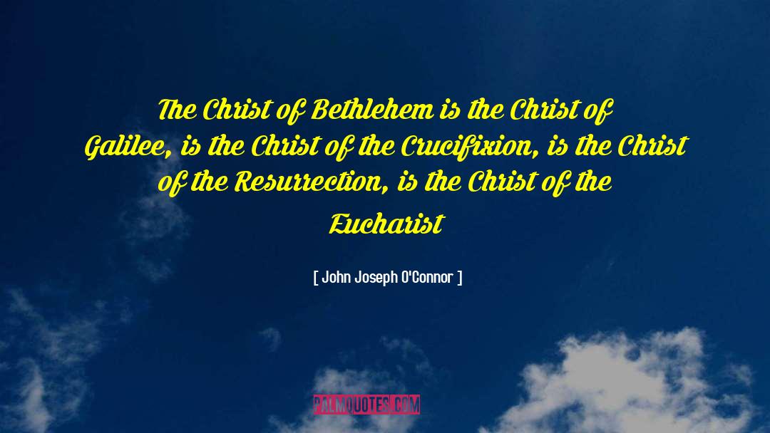 Bethlehem quotes by John Joseph O'Connor