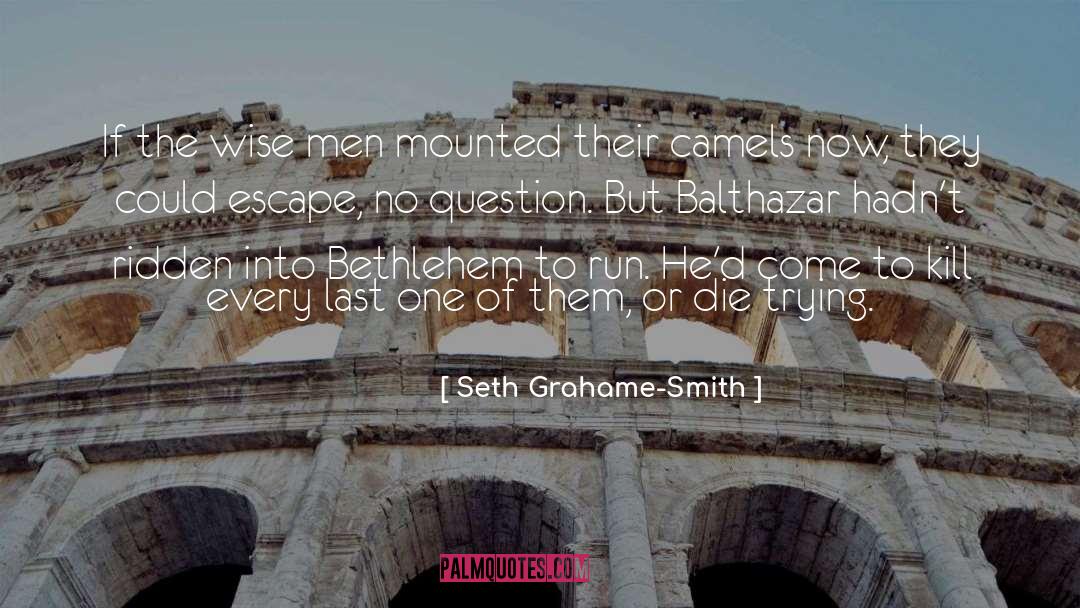 Bethlehem quotes by Seth Grahame-Smith