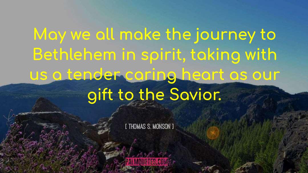 Bethlehem quotes by Thomas S. Monson