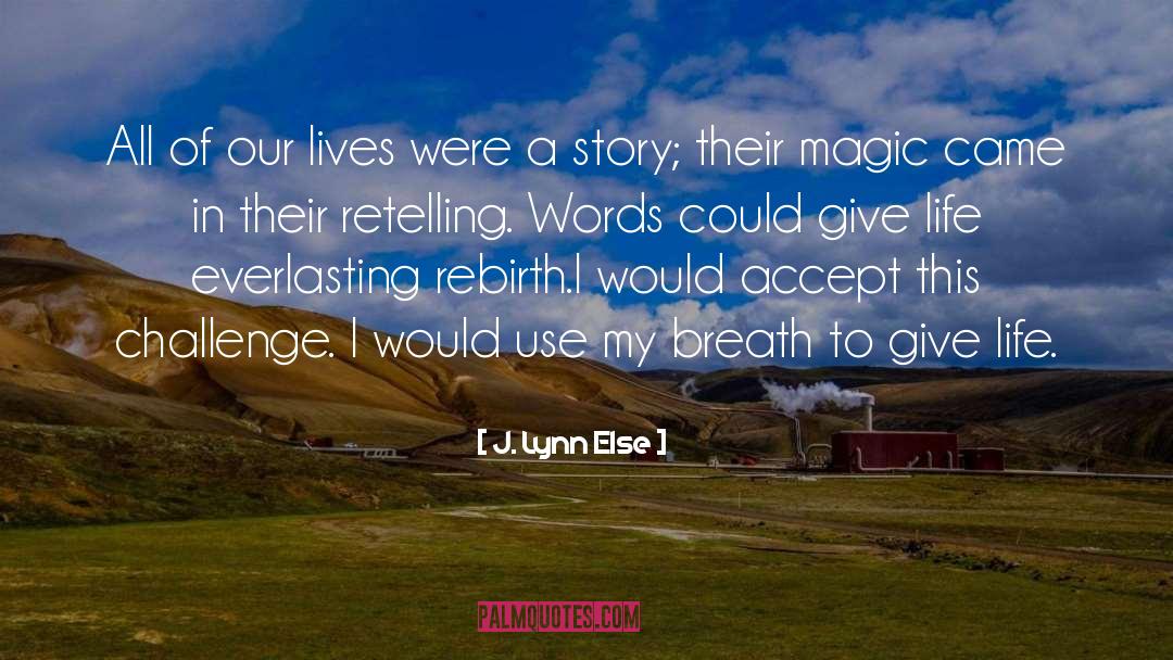 Betime Story quotes by J. Lynn Else