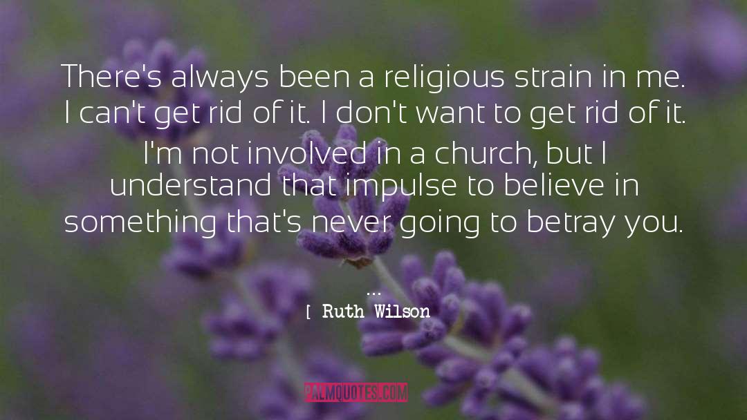 Betray quotes by Ruth Wilson