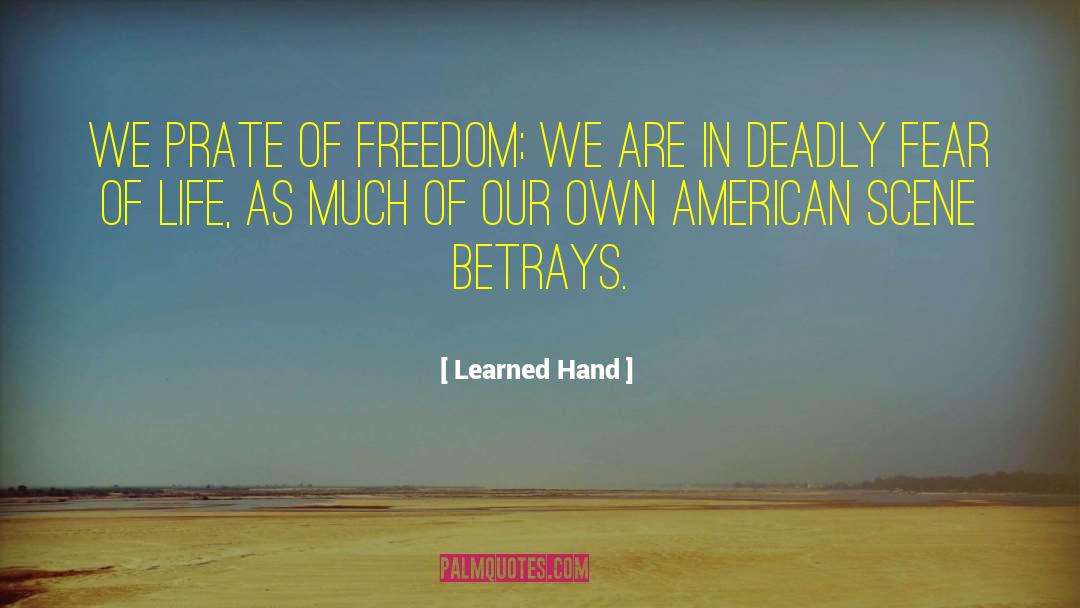Betray quotes by Learned Hand