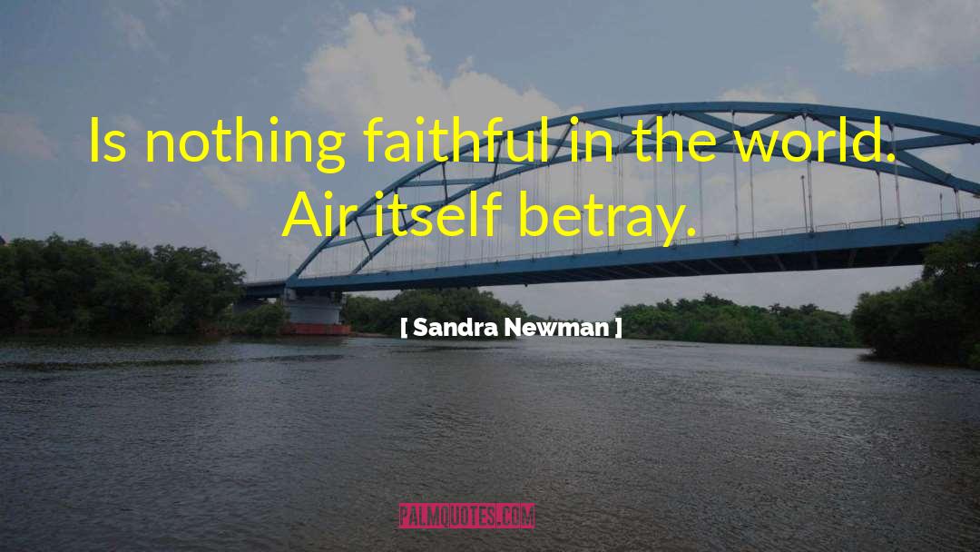 Betray quotes by Sandra Newman