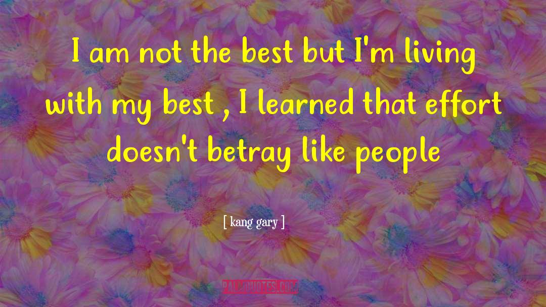 Betray quotes by Kang Gary