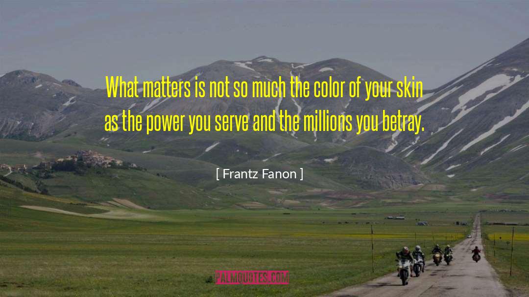 Betray quotes by Frantz Fanon