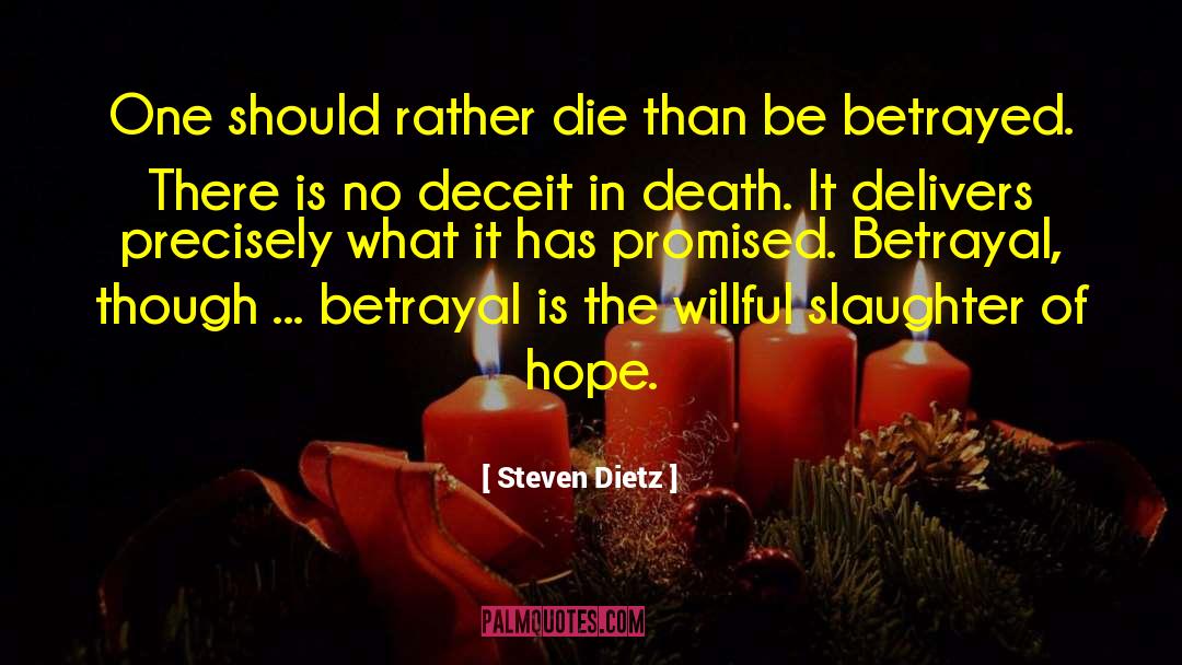 Betrayal Betrayed quotes by Steven Dietz