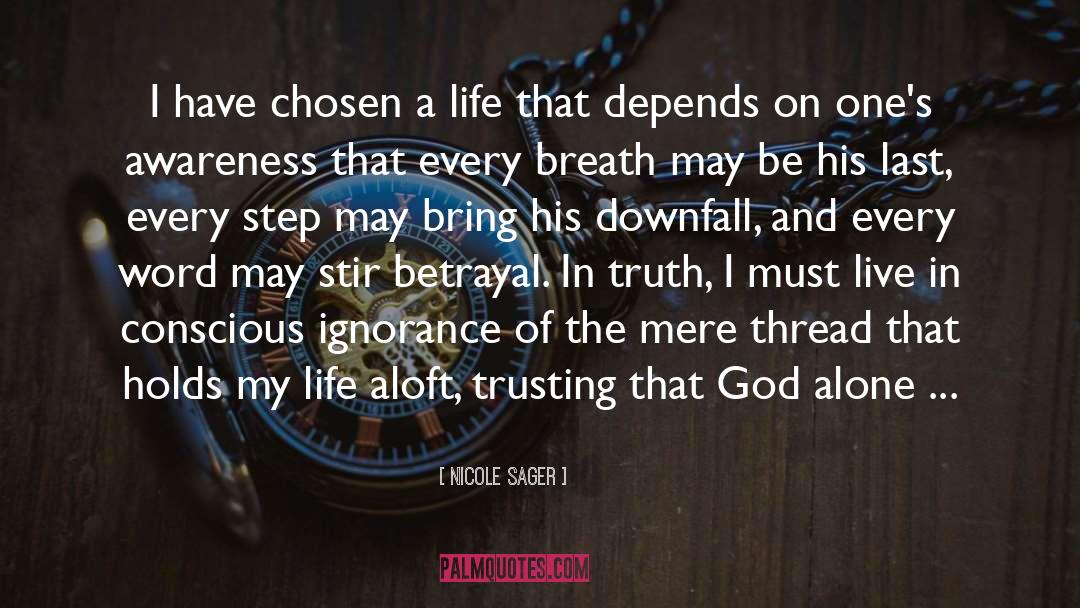 Betrayal Life quotes by Nicole Sager