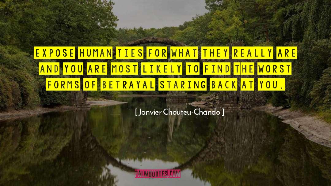 Betrayal Life quotes by Janvier Chouteu-Chando