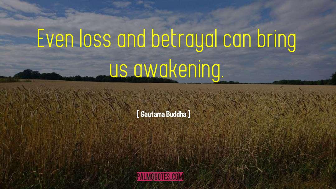 Betrayal quotes by Gautama Buddha