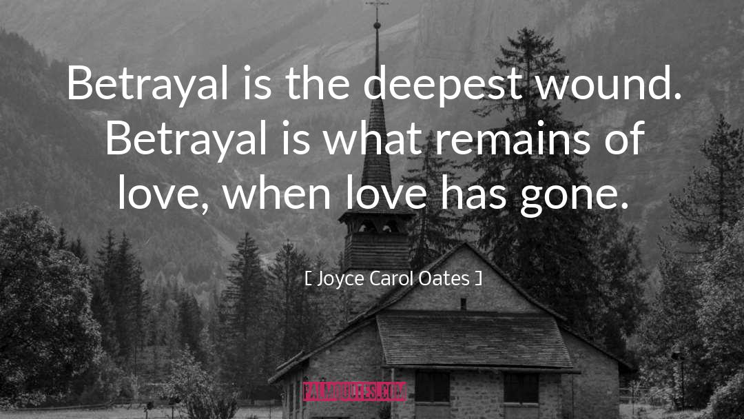 Betrayal quotes by Joyce Carol Oates