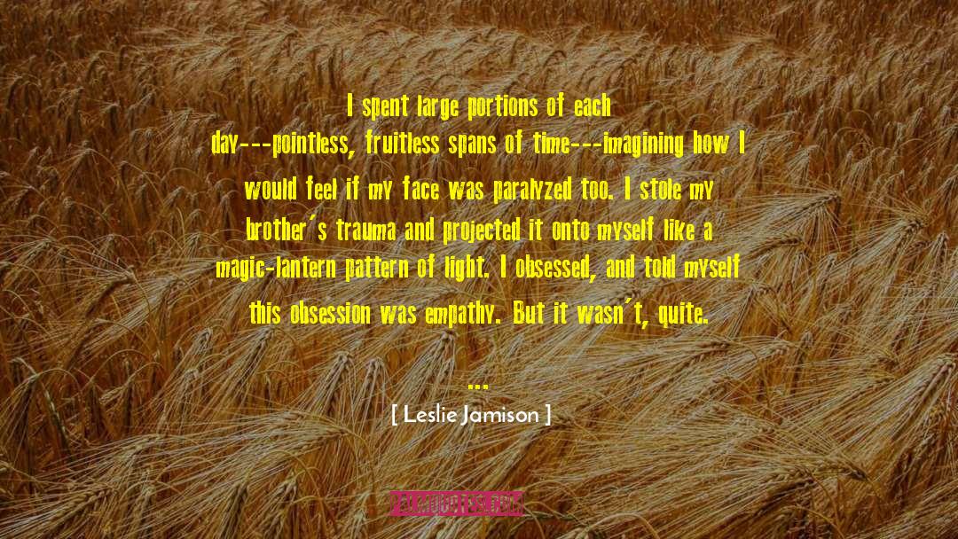 Betrayal Trauma quotes by Leslie Jamison