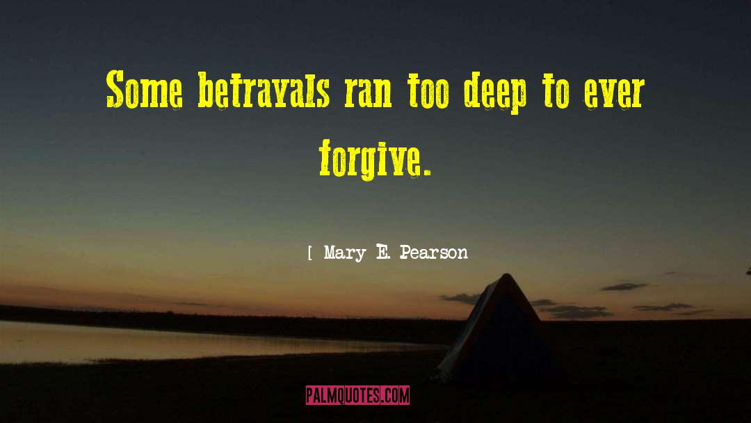 Betrayals quotes by Mary E. Pearson